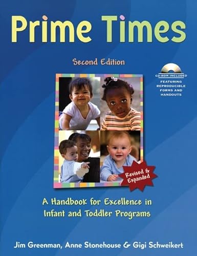Stock image for Prime Times, 2nd Ed: A Handbook for Excellence in Infant and Toddler Programs for sale by Blue Vase Books
