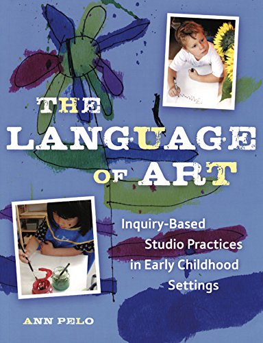 9781929610990: The Language of Art: Inquiry-Based Studio Practices in Early Childhood Settings
