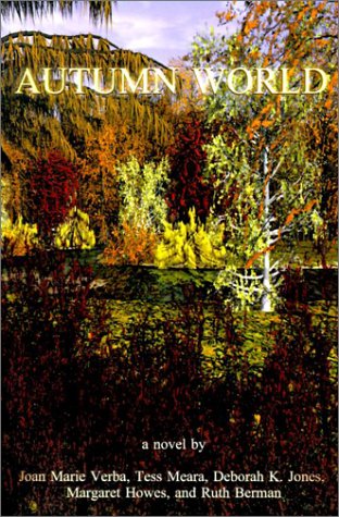 Autumn World (9781929611119) by Joan Marie Verba; Deborah K. Jones; Tess Meara; Margaret Howes; Ruth Berman