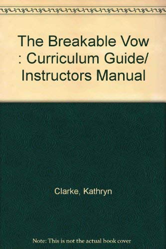 9781929612062: The Breakable Vow : Curriculum Guide/ Instructors Manual