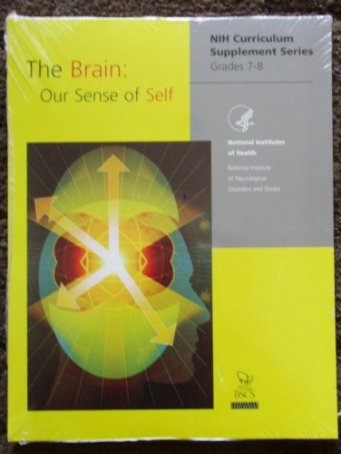 Stock image for The Brain Our Sense of Self NIH Curriculum Supplement Series Grade 7-8 for sale by The Book Cellar, LLC