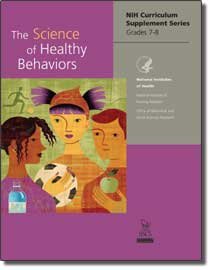 Imagen de archivo de The Science of Healthy Behaviors NIH Curriculum Supplement Series Grades 7-8 a la venta por The Book Cellar, LLC