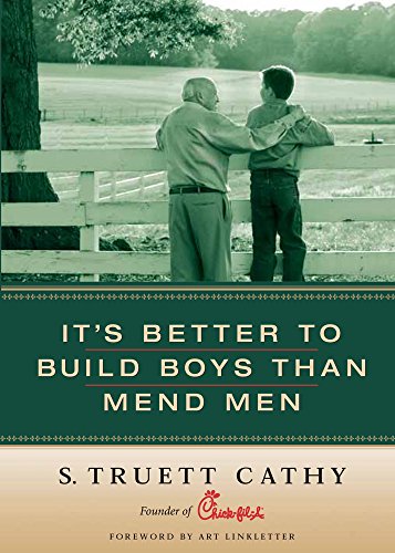 Beispielbild fr It's Better to Build Boys Than Mend Men zum Verkauf von Better World Books