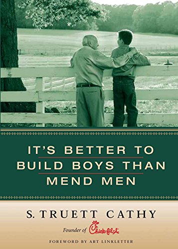 9781929619207: It's Better To Build Boys Than Mend Men