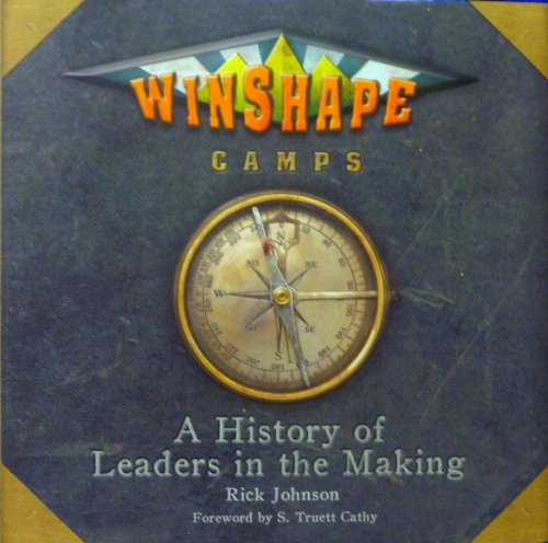 Beispielbild fr WinShape Camps: A History of Leaders in the Making zum Verkauf von Better World Books