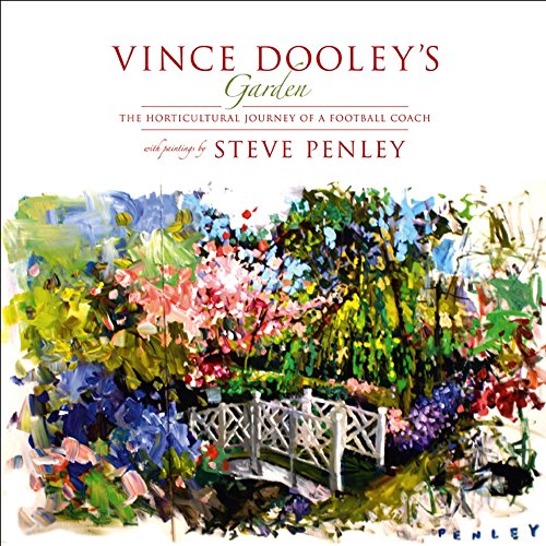 Vince Dooley's Garden: The Horticultural Journey of a Football Coach