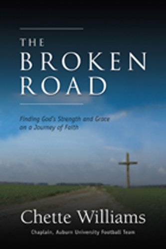 Stock image for The Broken Road: Finding God's Strength and Grace on a Journey of Faith for sale by Jenson Books Inc