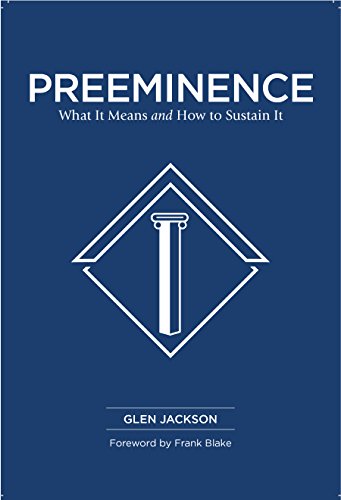 Stock image for Preeminence: What It Means and How to Sustain It for sale by GF Books, Inc.
