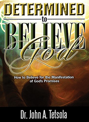 Stock image for Determined to Believe God for sale by ThriftBooks-Atlanta