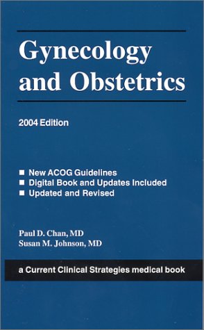 9781929622320: Current Clinical Strategies: Gynecology and Obstetrics 2004, New Acog Treatment Guidelines