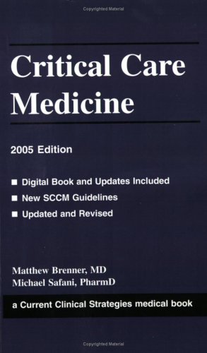 Beispielbild fr Critical Care Medicine, 2005 Edition zum Verkauf von Better World Books