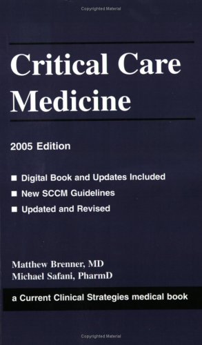 Stock image for Critical Care Medicine, 2005 Edition for sale by Better World Books