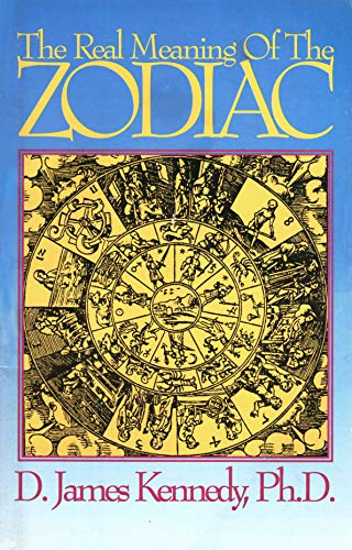 The Real Meaning of the Zodiac (9781929626144) by Kennedy, D. James