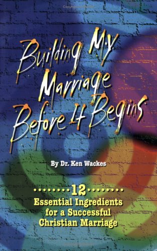 Stock image for Building My Marriage Before It Begins for sale by ThriftBooks-Dallas