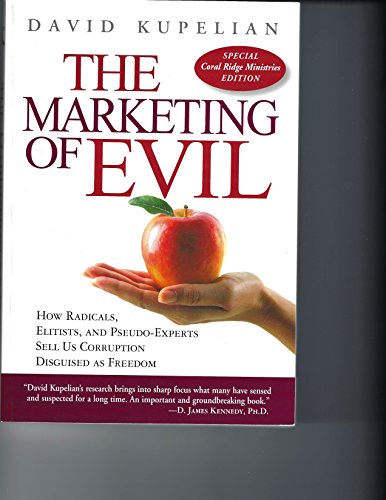 Stock image for The Marketing of Evil Coral Ridge Ministries Edition for sale by Better World Books