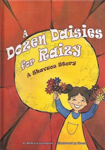 Beispielbild fr A Dozen Daises for Raizy: A Shavuos Story zum Verkauf von ThriftBooks-Dallas