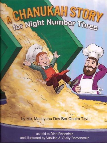 A Chanukah Story for Night Number Three (9781929628544) by Dina Rosenfeld