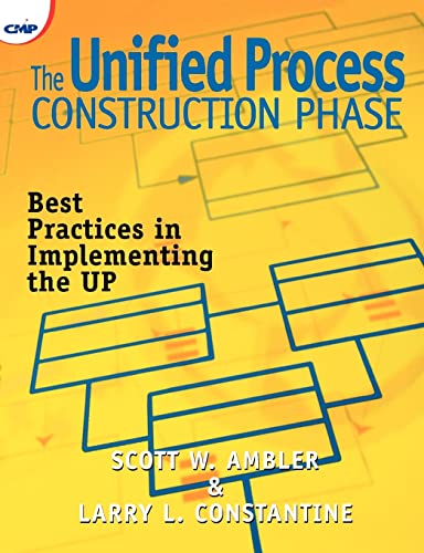 Beispielbild fr The Unified Process Construction Phase : Best Practices in Implementing the UP zum Verkauf von Blackwell's