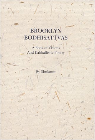 BROOKLYN BODHISATTVAS a Book of Visions and Kabballistic Poetry