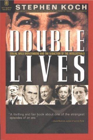 Imagen de archivo de Double Lives: Stalin, Willi Munzenberg and the Seduction of the Intellectuals a la venta por HPB-Emerald