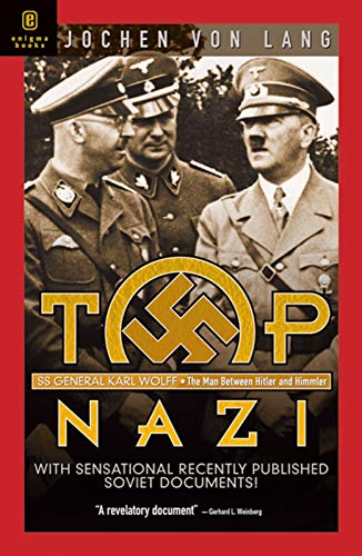 Stock image for Top Nazi SS General Karl Wolff: The Man Between Hitler and Himmler for sale by HPB-Diamond