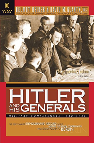 9781929631285: Hitler And His Generals: Military Conferences 1942–1945 from Stalingrad to Berlin