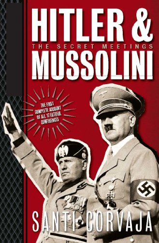 9781929631421: Hitler & Mussolini: The Secret Meetings