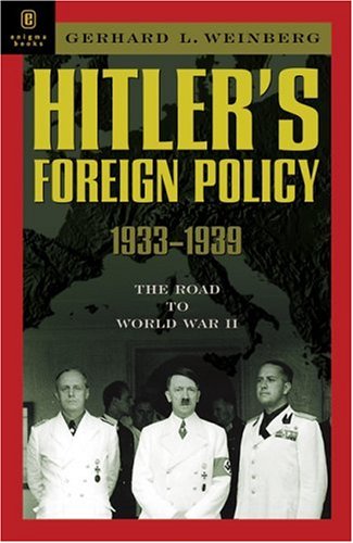 Hitler's Foreign Policy 1933-1939: The Road to World War II