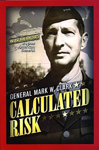 9781929631599: Calculated Risk: The Memoirs of a Great Commanding General of WWII