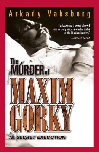 Stock image for The Murder of Maxim Gorky: A Secret Execution for sale by Front Cover Books
