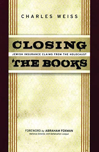 Stock image for Closing the Books: Jewish Insurance Claims from the Holocaust for sale by Amazing Books Pittsburgh