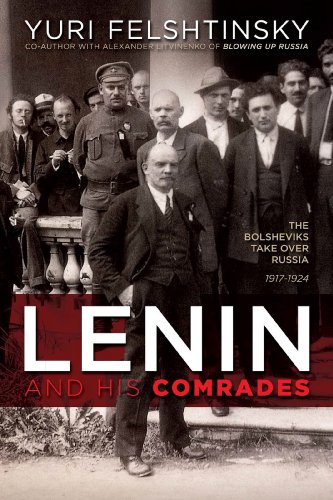 9781929631957: Lenin and His Comrades: The Bolsheviks Take Over Russia 1917–1924