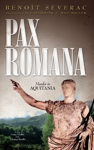 Stock image for Pax Romana; murder in Aquitania for sale by Syber's Books