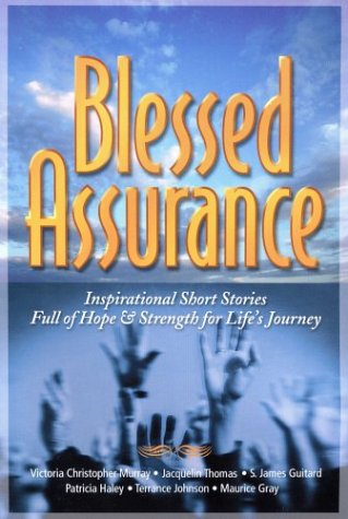 Beispielbild fr Blessed Assurance: Inspirational Short Stories Full of Hope & Strength for Life's Journey zum Verkauf von Wonder Book