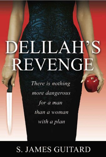 Beispielbild fr Delilah's Revenge : There Is Nothing More Dangerous for a Man Than a Woman with a Plan zum Verkauf von Better World Books