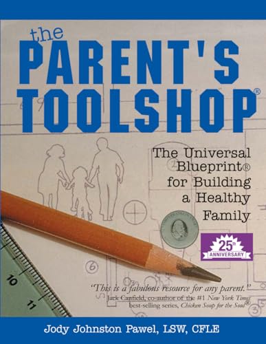 Imagen de archivo de The Parent's Toolshop: the Universal Blueprint for Building a Health Family a la venta por Lost Books