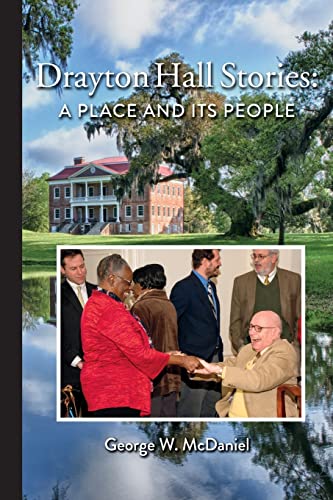 Stock image for Drayton Hall Stories: A Place and Its People for sale by Blue Vase Books