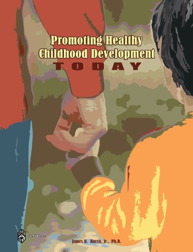 Beispielbild fr Promoting Healthy Childhood Development Today zum Verkauf von HPB-Red