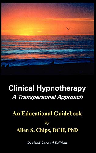 Stock image for Clinical Hypnotherapy An Educational Guidebook by Chips, Allen S AUTHOR Aug012004 Hardback for sale by PBShop.store US