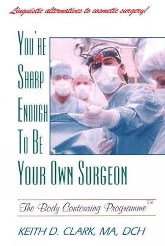 Beispielbild fr You're Sharp Enough to Be Your Own Surgeon zum Verkauf von Better World Books