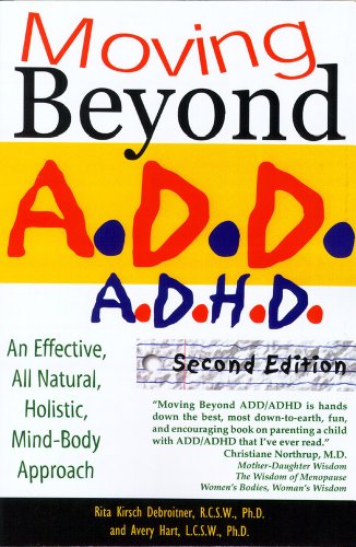Stock image for Moving Beyond A. D. D/A. D. H. D : An Effective, All Natural, Holistic, Mind-Body Approach for sale by Better World Books