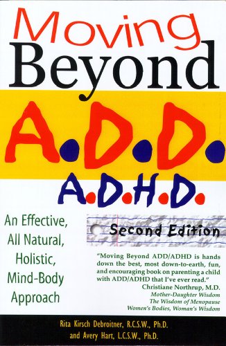 Moving Beyond ADD/ADHD: An Effective, All-Natural, Holistic Mind-Body Approach (9781929661190) by Kirch, Rita O.; Hart, Avery