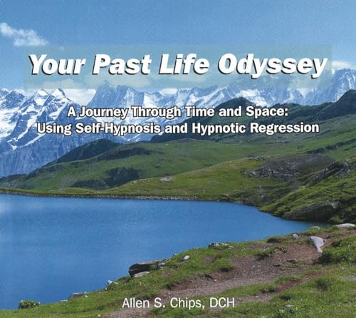 Stock image for Your Past Life Odyssey A Journey Through Time Space Using SelfHypnosis Hypnotic Regression for sale by PBShop.store US