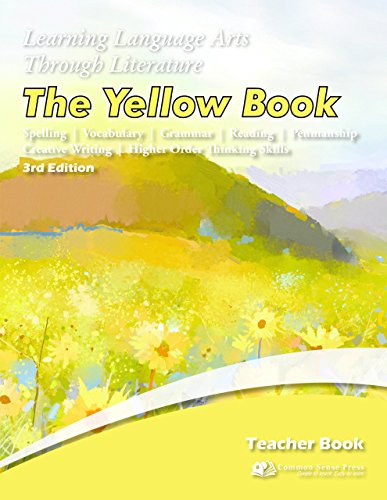 Beispielbild fr Learning Language Arts Through Literature, The Yellow Teachers Book, 3rd Edition zum Verkauf von Goodwill San Antonio