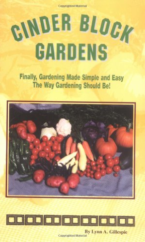 Stock image for Cinder Block Gardens: Finally, Gardening Made Simple Easy the Way Gardening Should for sale by Goodwill Books