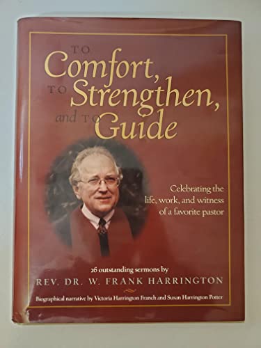 Beispielbild fr To Comfort, to Strengthen, and to Guide zum Verkauf von ThriftBooks-Atlanta