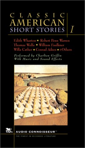 Classic American Short Stories, Vol. 1 (9781929718092) by Wharton, Edith; Faulkner, William; Aiken, Conrad; Cather, Willa; Wolfe; Warren