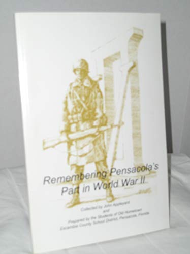 Imagen de archivo de Remembering Pensacola's Part in World War II a la venta por HPB-Emerald