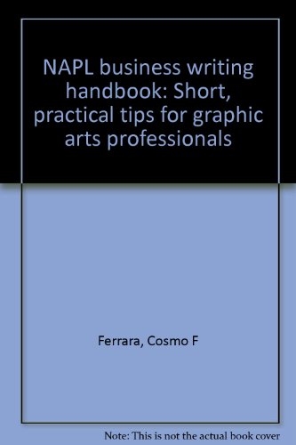 Napl Business Writing Handbook Short Practical Tips for Graphic Arts Professionals