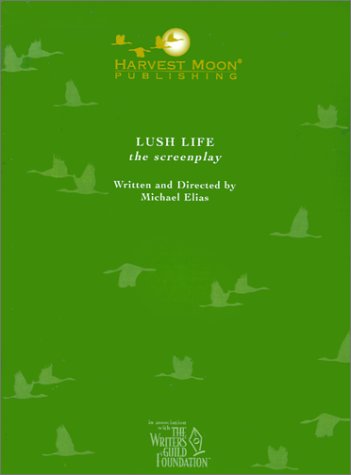 Lush Life (The Script Publishing Project) (9781929750047) by Elias, Michael